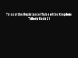 Read Tales of the Resistance (Tales of the Kingdom Trilogy Book 2) Ebook Free