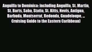 PDF Anguilla to Dominica: including Anguilla St. Martin St. Barts Saba Statia St. Kitts Nevis