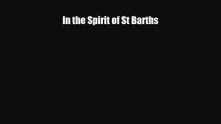 PDF In the Spirit of St Barths Free Books