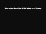 [PDF] Mercedes-Benz 300 SLR (Ludvigsen Library) Read Online