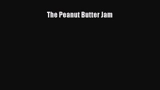 Download The Peanut Butter Jam Ebook Online