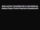 Read Spike and Dru: Pretty Maids All in a Row (Buffy the Vampire Slayer (Pocket Paperback Unnumbered))