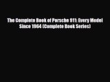 [PDF] The Complete Book of Porsche 911: Every Model Since 1964 (Complete Book Series) Read
