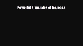 [PDF] Powerful Principles of Increase Download Full Ebook