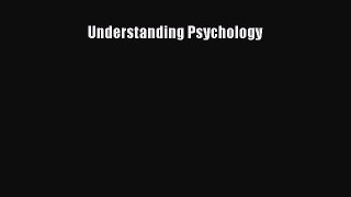 Read Understanding Psychology Ebook Free