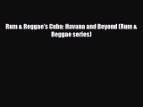 Download Rum & Reggae's Cuba: Havana and Beyond (Rum & Reggae series) Ebook