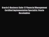 Read Oracle E-Business Suite 12 Financial Management Certified Implementation Specialist: Oracle