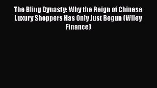 PDF The Bling Dynasty: Why the Reign of Chinese Luxury Shoppers Has Only Just Begun (Wiley