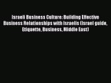 [PDF] Israeli Business Culture: Building Effective Business Relationships with Israelis (Israel