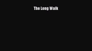 Read The Long Walk Ebook Free