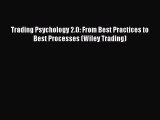 Download Trading Psychology 2.0: From Best Practices to Best Processes (Wiley Trading)  Read