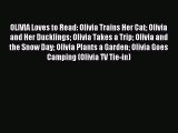 Read OLIVIA Loves to Read: Olivia Trains Her Cat Olivia and Her Ducklings Olivia Takes a Trip