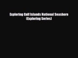 PDF Exploring Gulf Islands National Seashore (Exploring Series) Read Online