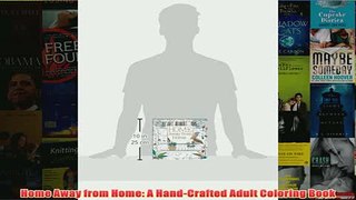 Download PDF  Home Away from Home A HandCrafted Adult Coloring Book FULL FREE