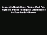 [PDF] Coping with Chronic Illness: *Neck and Back Pain *Migraines *Arthritis *Fibromyalgia*Chronic