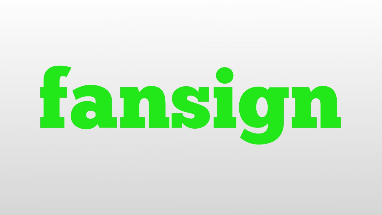 fansign meaning and pronunciation