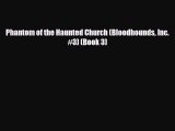 Download Phantom of the Haunted Church (Bloodhounds Inc. #3) (Book 3) [Read] Full Ebook