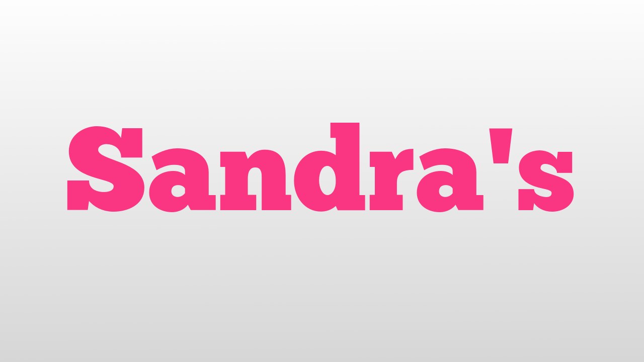 Sandra's meaning and pronunciation