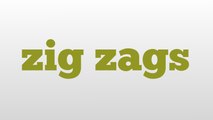 zig zags meaning and pronunciation