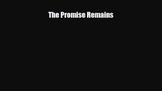 [PDF] The Promise Remains [Download] Full Ebook