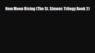 [Download] New Moon Rising (The St. Simons Trilogy Book 2) [PDF] Online