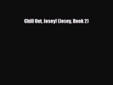 PDF Chill Out Josey! (Josey Book 2) [Download] Online