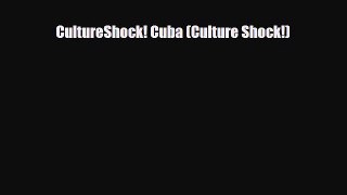 Download CultureShock! Cuba (Culture Shock!) Read Online
