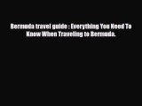 PDF Bermuda travel guide : Everything You Need To Know When Traveling to Bermuda. PDF Book