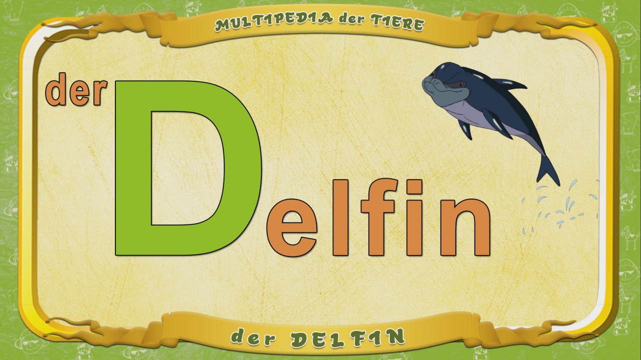 Multipedia der Tiere. Buchstabe D - der Delfin