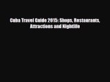 PDF Cuba Travel Guide 2015: Shops Restaurants Attractions and Nightlife Ebook
