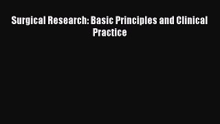 PDF Surgical Research: Basic Principles and Clinical Practice Free Books