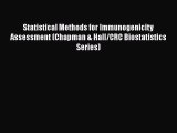 Download Statistical Methods for Immunogenicity Assessment (Chapman & Hall/CRC Biostatistics