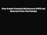 PDF Plant-Growth-Promoting Rhizobacteria (PGPR) and Medicinal Plants (Soil Biology) Ebook