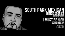 SPM aka South Park Mexican I Must Be High Inside Stories on Pocos Pero Locos