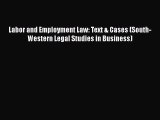 [PDF] Labor and Employment Law: Text & Cases (South-Western Legal Studies in Business) [Download]