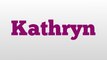 Kathryn meaning and pronunciation