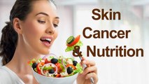 How to Prevent Skin Cancer With Food and Nutrition || Health Tips