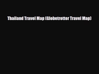 PDF Thailand Travel Map (Globetrotter Travel Map) PDF Book Free