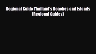 Download Regional Guide Thailand's Beaches and Islands (Regional Guides) PDF Book Free