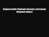 Download Regional Guide Thailand's Beaches and Islands (Regional Guides) PDF Book Free
