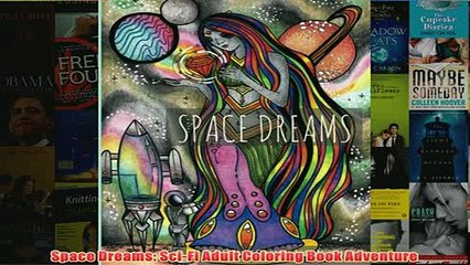 Video herunterladen: Download PDF  Space Dreams SciFi Adult Coloring Book Adventure FULL FREE