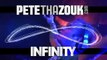 Pete Tha Zouk - Infinity (Mixed & Selected by Pete Tha Zouk) [SPOT]