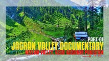 A Documentary on Jagran Valley of Neelum Valley, Azad Kashmir Pakistan (Part-01)