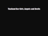 Download Thailand Bar Girls Angels and Devils Free Books