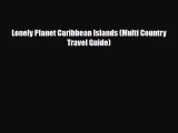 PDF Lonely Planet Caribbean Islands (Multi Country Travel Guide) Free Books