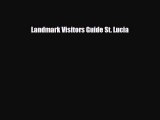 PDF Landmark Visitors Guide St. Lucia PDF Book Free