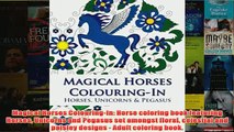 Download PDF  Magical Horses ColouringIn Horse coloring book featuring Horses Unicorns and Pegasus set FULL FREE