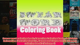 Download PDF  Swear word coloring book Swearing Coloring Books for Adults Relaxation Featuring Insults FULL FREE