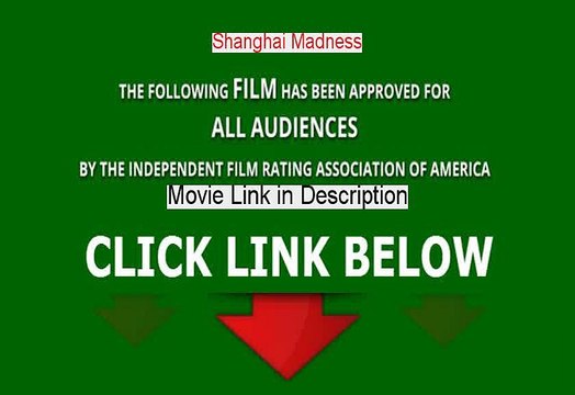 Shanghai Madness Full Movie [1933]