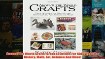 Download PDF  Around The World Crafts Great Activities For Kids Who Like History Math Art Science And FULL FREE